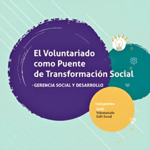 "El Voluntariado como Puente de Transformación Social"